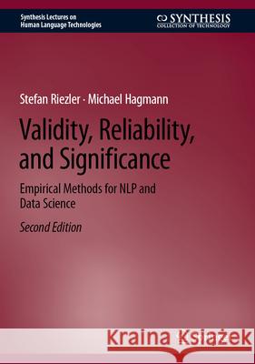 Validity, Reliability, and Significance: Empirical Methods for Nlp and Data Science Stefan Riezler Michael Hagmann 9783031570643 Springer