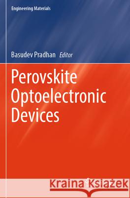 Perovskite Optoelectronic Devices  9783031576652 Springer International Publishing