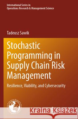 Stochastic Programming in Supply Chain Risk Management Tadeusz Sawik 9783031579295 Springer Nature Switzerland