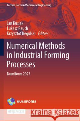 Numerical Methods in Industrial Forming Processes  9783031580086 Springer International Publishing