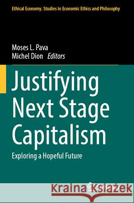 Justifying Next Stage Capitalism  9783031580666 Springer International Publishing