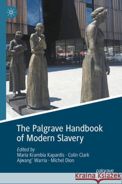 The Palgrave Handbook on Modern Slavery  9783031586132 Springer International Publishing AG