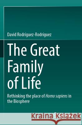 The Great Family of Life Rodríguez-Rodríguez, David 9783031589935