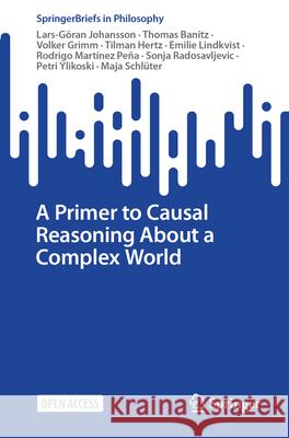 A Primer to Causal Reasoning about a Complex World Lars-G?ran Johansson Volker Grimm Maja Schl?ter 9783031591341