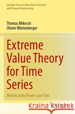Extreme Value Theory for Time Series: Models with Power-Law Tails Thomas Mikosch Olivier Wintenberger 9783031591587