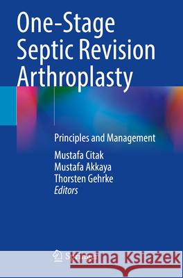 One-Stage Septic Revision Arthroplasty  9783031591624 Springer International Publishing