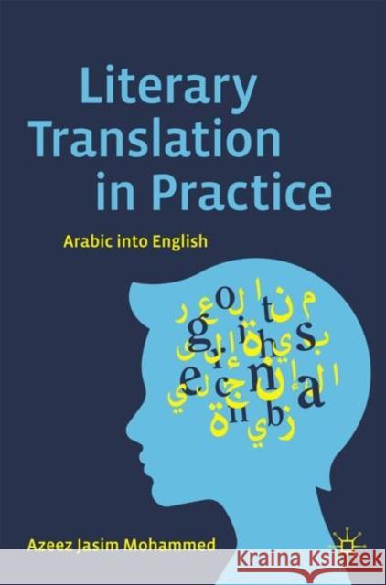 Literary Translation in Practice: Arabic Into English Azeez Jasi 9783031593321