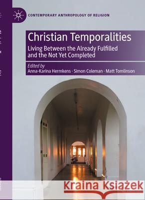 Christian Temporalities  9783031596858 Springer Nature Switzerland