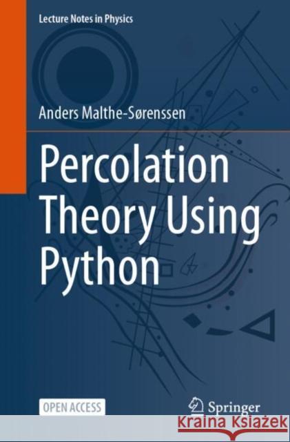 Percolation Theory Using Python Anders Malthe-S?renssen 9783031598999 Springer International Publishing AG