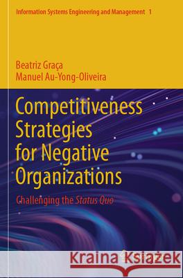 Competitiveness Strategies for Negative Organizations Beatriz Graça, Manuel Au-Yong-Oliveira 9783031599163 Springer Nature Switzerland