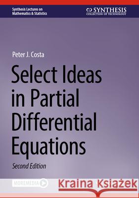 Select Ideas in Partial Differential Equations Peter J. Costa 9783031599743 Springer