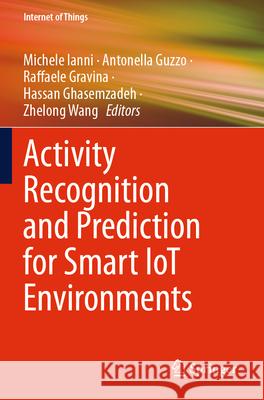 Activity Recognition and Prediction for Smart IoT Environments  9783031600296 Springer Nature Switzerland