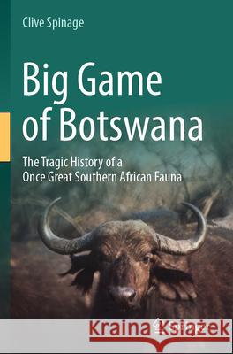Big Game of Botswana  Clive Spinage 9783031600357
