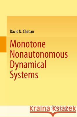 Monotone Nonautonomous Dynamical Systems David Cheban 9783031600562