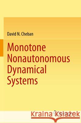 Monotone Nonautonomous Dynamical Systems Cheban, David N. 9783031600593