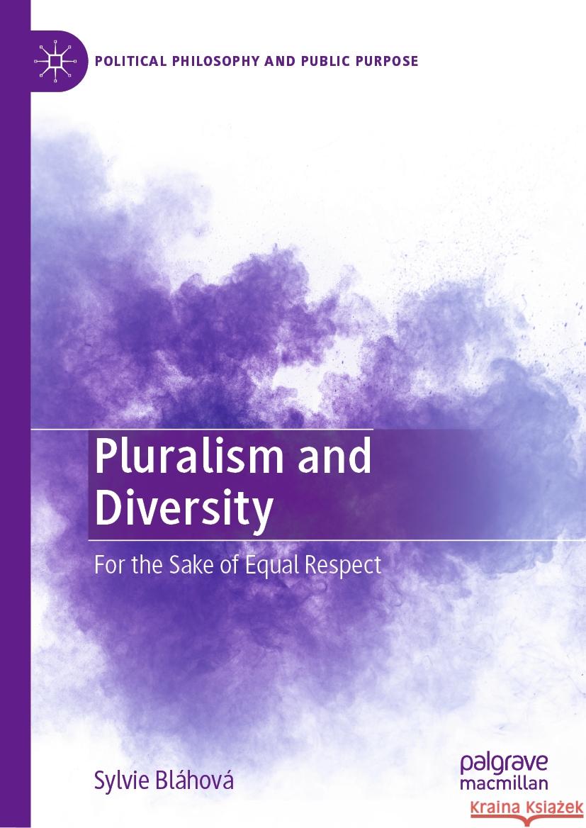 Pluralism and Diversity: For the Sake of Equal Respect Sylvie Bl?hov? 9783031605864 Palgrave MacMillan