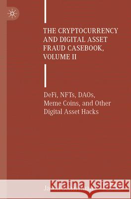 The Cryptocurrency and Digital Asset Fraud Casebook, Volume II Scharfman, Jason 9783031608384 Springer Nature Switzerland
