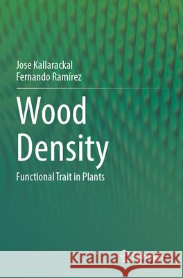 Wood Density Jose Kallarackal, Ramírez, Fernando 9783031610325 Springer International Publishing