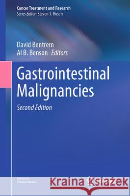 Gastrointestinal Malignancies David Bentrem Al B. Benson 9783031612374 Springer