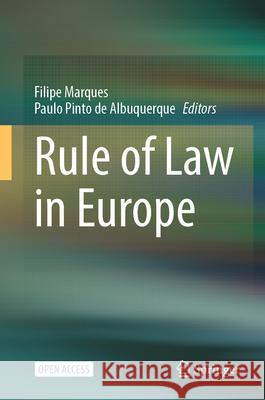 Rule of Law in Europe Filipe Marques Paulo Pint 9783031612640