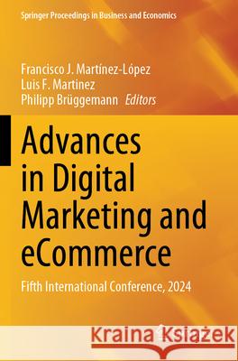 Advances in Digital Marketing and eCommerce  9783031621376 Springer Nature Switzerland