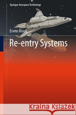 Re-Entry Systems Erwin Mooij 9783031621734 Springer