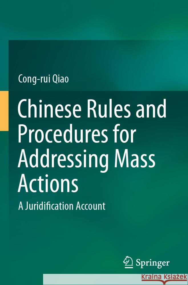 Chinese Rules and Procedures for Addressing Mass Actions Qiao, Cong-rui 9783031622038