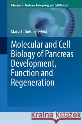 Molecular and Cell Biology of Pancreas Development, Function and Regeneration Maria L. Golson 9783031622311 Springer