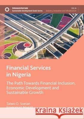 Financial Services in Nigeria Soetan, Taiwo O., Mogaji, Emmanuel 9783031623424