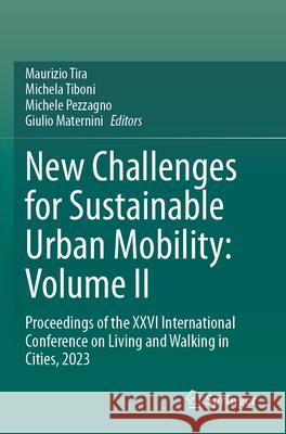 New Challenges for Sustainable Urban Mobility: Volume II  9783031624803 Springer Nature Switzerland