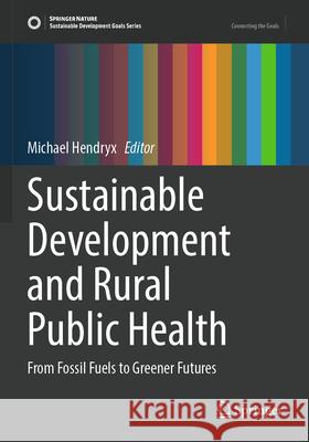 Sustainable Development and Rural Public Health  9783031625114 Springer