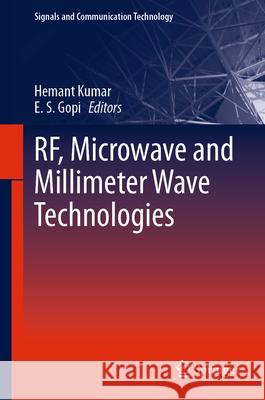 Rf, Microwave and Millimeter Wave Technologies Hemant Kumar E. S. Gopi 9783031625251