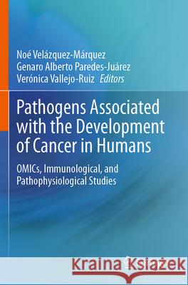 Pathogens Associated with the Development of Cancer in Humans  9783031625602 Springer Nature Switzerland