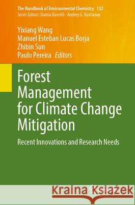 Forest Management for Climate Change Mitigation: Recent Innovations and Research Needs Yixiang Wang Manuel Esteban Luca Zhibin Sun 9783031628016 Springer