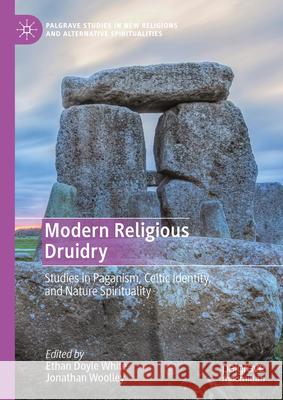 Studies on Modern Religious Druidry: Cutting the Mistletoe Ethan Doyl Jonathan Woolley 9783031630989 Palgrave MacMillan