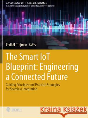 The Smart IoT Blueprint: Engineering a Connected Future  9783031631054 Springer Nature Switzerland