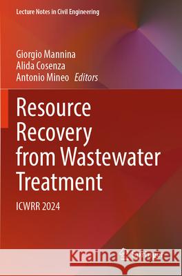 Resource Recovery from Wastewater Treatment  9783031633553 Springer Nature Switzerland