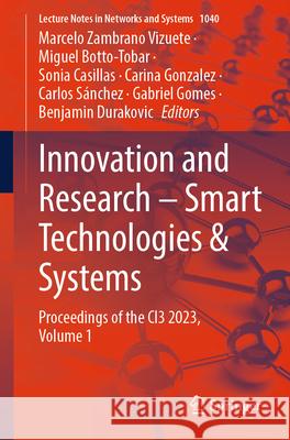 Innovation and Research - Smart Technologies & Systems: Proceedings of the Ci3 2023. Volume 1 Marcelo Zambrano Vizuete Miguel Botto-Tobar Sonia Casillas 9783031634338