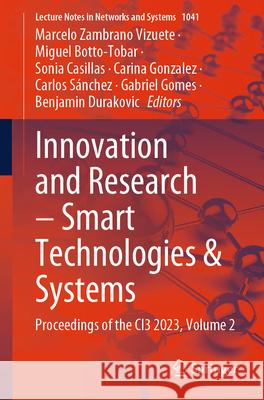 Innovation and Research - Smart Technologies & Systems: Proceedings of the Ci3 2023. Volume 2 Marcelo Zambrano Vizuete Miguel Botto-Tobar Sonia Casillas 9783031634369