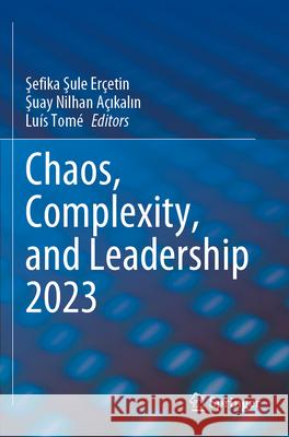Chaos, Complexity, and Leadership 2023  9783031642678 Springer Nature Switzerland