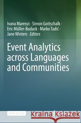 Event Analytics Across Languages and Communities Ivana Marenzi Simon Gottschalk Eric M?ller-Budack 9783031644535 Springer
