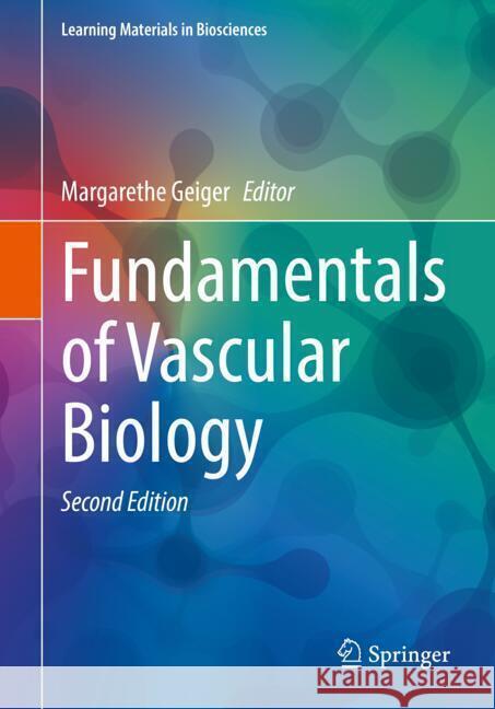 Fundamentals of Vascular Biology Margarethe Geiger 9783031645907 Springer