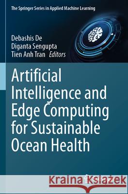 Artificial Intelligence and Edge Computing for Sustainable Ocean Health  9783031646447 Springer Nature Switzerland