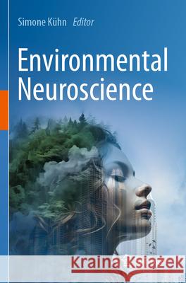 Environmental Neuroscience  9783031647017 Springer Nature Switzerland