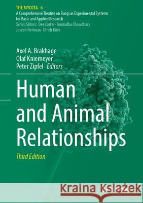 Human and Animal Relationships Axel a. Brakhage Olaf Kniemeyer Peter Zipfel 9783031648526