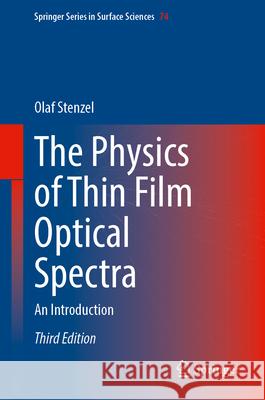 The Physics of Thin Film Optical Spectra: An Introduction Olaf Stenzel 9783031650291 Springer