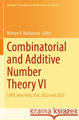 Combinatorial and Additive Number Theory VI  9783031650666 Springer Nature Switzerland
