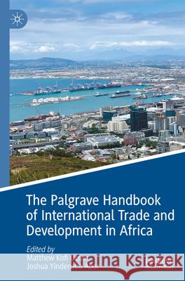 The Palgrave Handbook of International Trade and Development in Africa  9783031657177 Palgrave Macmillan