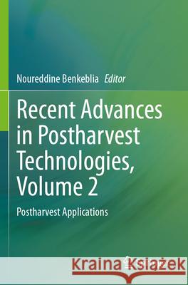 Recent Advances in Postharvest Technologies, Volume 2  9783031658181 Springer Nature Switzerland
