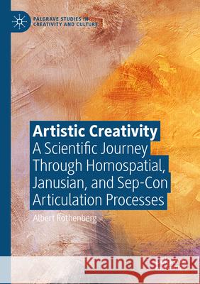 Artistic Creativity Rothenberg, Albert 9783031661648 Springer Nature Switzerland